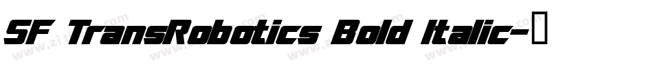 SF TransRobotics Bold Italic字体转换